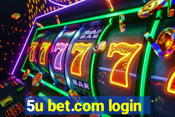 5u bet.com login